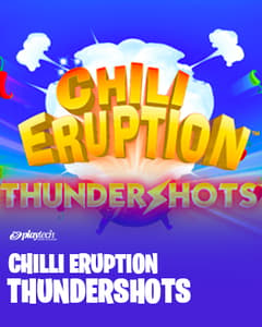 Chilli Eruption Thundershots