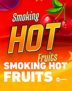 Smoking Hot Fruits